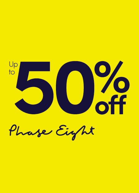 Up to 50% off Phase Eight